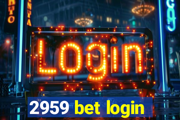 2959 bet login